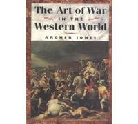 The Art of War in the Western World Archer Jones (Auteur)