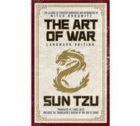 The Art of War Landmark Edition: The Classic of Strategy Annotated and Introduced by Mitch Horowitz