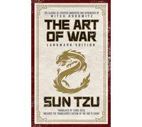 The Art of War Landmark Edition: The Classic of Strategy Annotated and Introduced by Mitch Horowitz