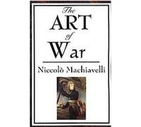 The Art of War Niccolo Machiavelli (Auteur)