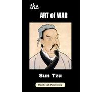 The Art of War: Timeless Strategies for Success and Victory