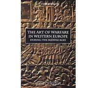 The Art Of Warfare In Western Europe During The Middle Ages From The Eighth Century