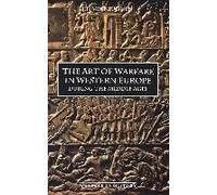 The Art Of Warfare In Western Europe During The Middle Ages From The Eighth Century