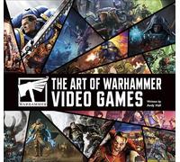 The Art of Warhammer Video Games