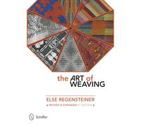 Else Regensteiner & Margie Thompson – The Art of Weaving – Version originale