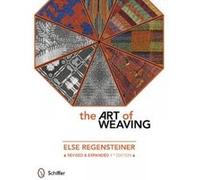 The Art of Weaving - [Version Originale] Else Regensteiner, Margie Thompson (Auteur)