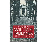The Art Of William Faulkner