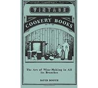 The Art Of Wine-Making In All Its Branches