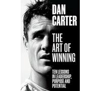 The Art of Winning: Ten Lessons in Leadership, Purpose and Potential