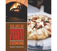The Art of Wood Fired Cooking