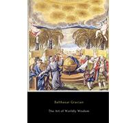 The Art of Worldly Wisdom