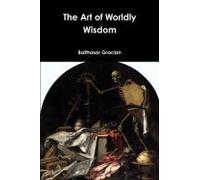 The Art Of Worldly Wisdom