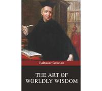 The Art of Worldly Wisdom