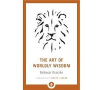 The Art of Worldly Wisdom by Joseph Jacobs Unknown (Auteur)