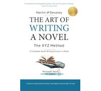 The Art of Writing a Novel-the XYZ Method: Micrsoft Word for PC edition