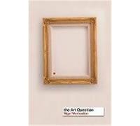 The Art Question Warburton, Nigel (Auteur)