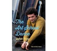 The Art School Dance John Froy (Auteur)
