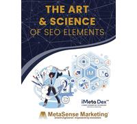 THE ART & SCIENCE OF SEO ELEMENTS - 2026 Edition: The SEO Blueprint