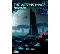 The Artemis Image: Alien Evolution: A Powered by the Apocalypse Game