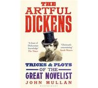 John Mullan – The Artful Dickens