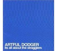 The Artful Dodger - It's All About The Stragglers [Import]