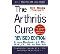 The Arthritis Cure Barry Fox, Brenda Adderly, Jason Theodosakis, Sheila Buff (Auteur)