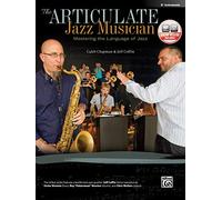 The Articulate Jazz Musician: Mastering the Language of Jazz: B-flat Instruments