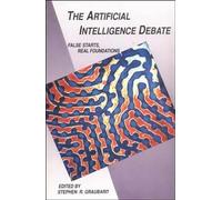 The Artificial Intelligence Debate: False Starts, Real Foundations
