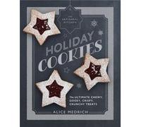 The Artisanal Kitchen Holiday Cookies by Alice Medrich Alice Medrich, (Auteur)