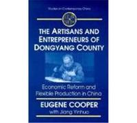 The Artisans and Entrepreneurs of Dongyang County, Studies on Contemporary China Eugene Cooper (Auteur)