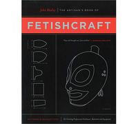 The Artisan's Book of Fetishcraft