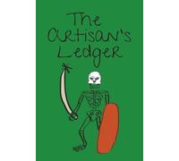 The Artisan's Ledger: Artist's Vendor/Seller Logbook: Track Locations, Booth Numbers, Setup & Breakdown Times, Customer Feedback, Inventory, Sales, Marketing Plans & Future Notes