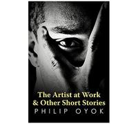 The Artist At Work & Other Short Stories