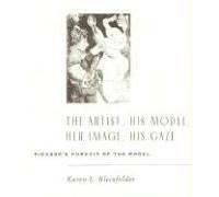 The Artist, His Model, Her Image, His Gaze: Picasso's Pursuit Of The Model