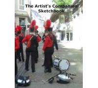 The Artist’s Companion Sketchbook: The Artist’s Companion Sketchbook
