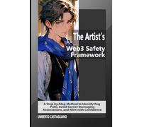 The Artist’s Web3 Safety Framework: A Step-by-Step Method to Identify Rug Pulls, Avoid Career-Damaging Associations, and Mint with Confidence