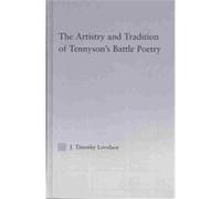 The Artistry and Tradition of Tennyson's Battle Poetry, Studies in Major Literary Authors, 28 John Timothy Lovelace, Timothy J. Lovelace (Auteur)