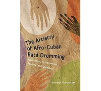 The Artistry Of Afro-Cuban Bat¿Rumming