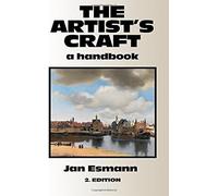 The Artist's Craft: A Handbook Paperback By Jan Esmann