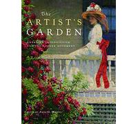 The Artist's Garden: American Impressionism and the Garden Movement