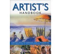 The Artist'S Handbook: A Practical Manual And Inspirational Guide In One Volume, With Over 30 Projects And 475 Step-By-Step Photographs (Paperback) Angela Gair, (Auteur)