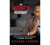 The Artist's Roadmap: Navigating Your Career in SHOW Business