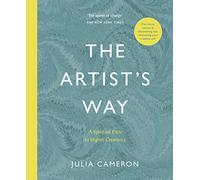 The Artist's Way: A Spiritual Path to Higher Creativity