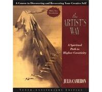 The Artists Way A Spiritual Path to Higher Creativity TwentyFifth Anniversary Edition by Julia Cameron Cameron, Julia (Auteur)