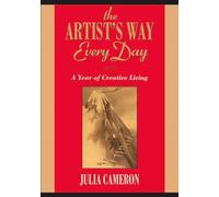 The Artist's Way Every Day: A Year of Creative Living