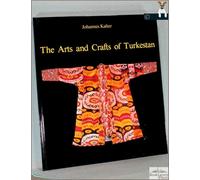 The Arts and Crafts of Turkestan /anglais