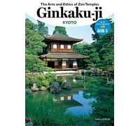 The Arts and Ethics of Zen Temples: Ginkaku-Ji