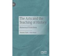 The Arts And The Teaching Of History