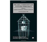 The Arts, Community And Cultural Democracy