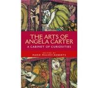 The Arts of Angela Carter Unknown (Auteur)